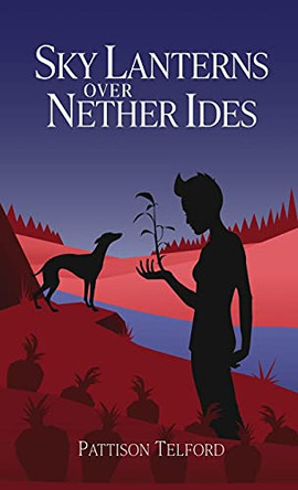 Sky Lanterns Over Nether Ides by Pattison Telford 9781777053239