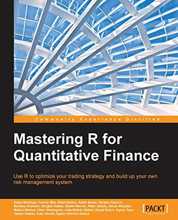 Mastering R for Quantitative Finance by Edina Berlinger 9781783552078