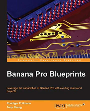 Banana Pro Blueprints by Ruediger Follmann 9781783552382