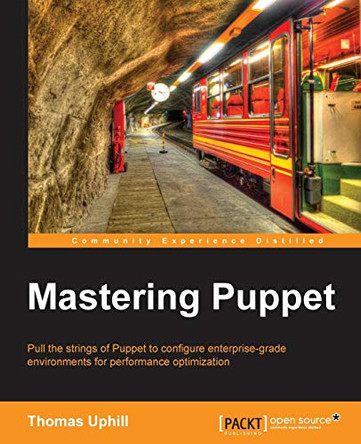 Mastering Puppet by Thomas Uphill 9781783982189