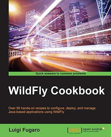 WildFly Cookbook by Luigi Fugaro 9781784392413