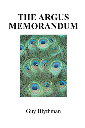 The Argus Memorandum by Guy Blythman 9781785076053