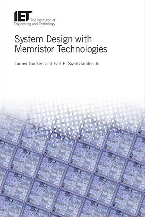 System Design with Memristor Technologies by Lauren Guckert 9781785615610