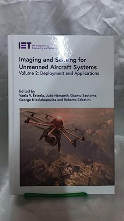 Imaging and Sensing for Unmanned Aircraft Systems: Deployment and Applications: Volume 2 by Vania V. Estrela 9781785616440