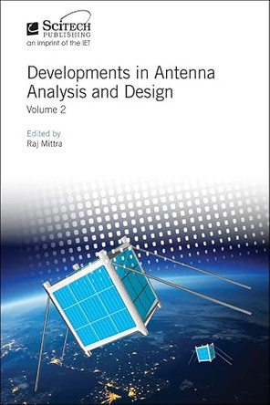 Developments in Antenna Analysis and Design: Volume 2 by Raj Mittra 9781785618901