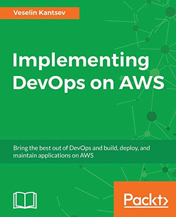 Implementing DevOps on AWS by Veselin Kantsev 9781786460141