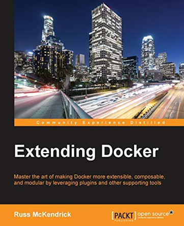 Extending Docker by Russ McKendrick 9781786463142