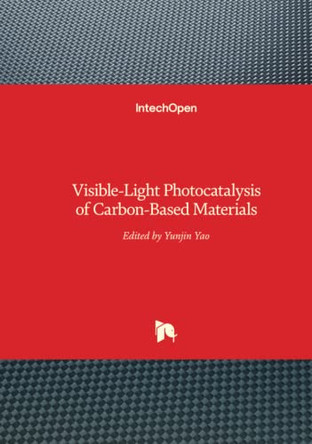 Visible-Light Photocatalysis of Carbon-Based Materials by Yunjin Yao 9781789230284