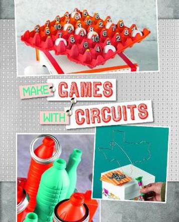 Make Games with Circuits by Chris Harbo