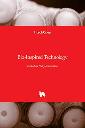 Bio-Inspired Technology by Ruby Srivastava 9781838809324