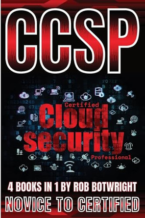 Ccsp: Novice To Certified by Rob Botwright 9781839387821