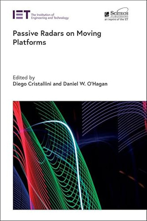Passive Radars on Moving Platforms by Diego Cristallini 9781839531187