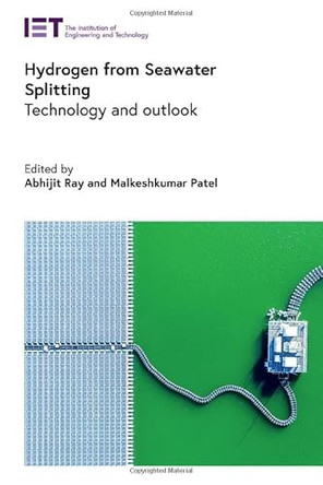 Hydrogen from Seawater Splitting: Technology and outlook by Abhijit Ray 9781839534225