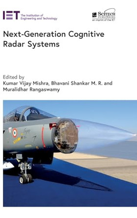 Next-Generation Cognitive Radar Systems by Kumar Vijay Mishra 9781839534744