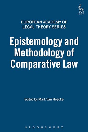 Epistemology and Methodology of Comparative Law by Mark Van Hoecke 9781841134437