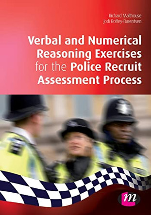 Verbal and Numerical Reasoning Exercises for the Police Recruit Assessment Process by Richard Malthouse 9781844454624