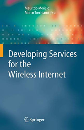 Developing Services for the Wireless Internet by Maurizio Morisio 9781846280313