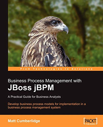 Business Process Management with JBoss jBPM by Matt Cumberlidge 9781847192363