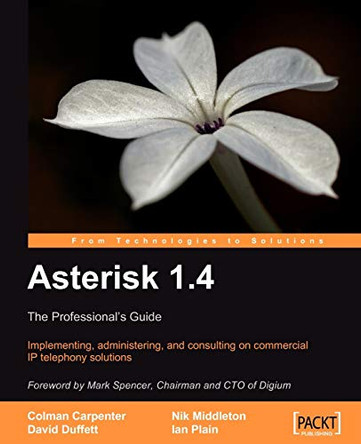 Asterisk 1.4 : The Professional's Guide by Colman Carpenter 9781847194381