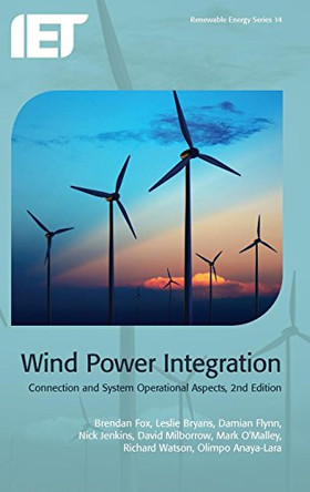 Wind Power Integration: Connection and system operational aspects by Brendan Fox 9781849194938