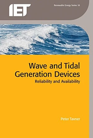 Wave and Tidal Generation Devices: Reliability and availability by Peter John Tavner 9781849197342