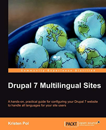 Drupal 7 Multilingual Sites by Kristen Pol 9781849518185