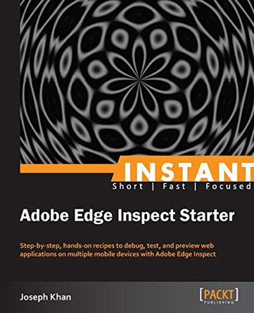 Instant Adobe Edge Inspect Starter by Joseph Khan 9781849694001