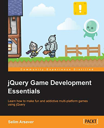 jQuery Game Development Essentials by Selim Arsever 9781849695060