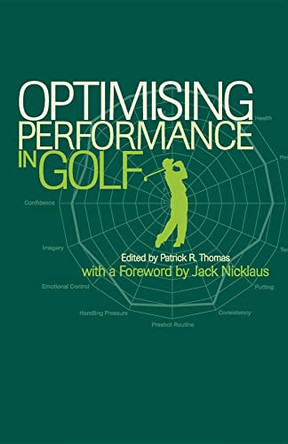Optimising Performance In Golf by Patrick Thomas 9781875378371