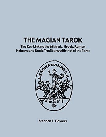 The Magian Tarok by Stephen Flowers 9781885972934