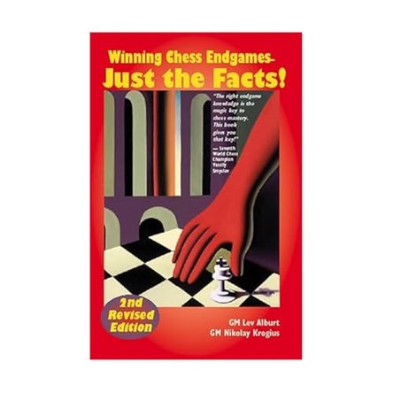 Winning Chess Endgames: Just the Facts! by Lev Alburt 9781889323152