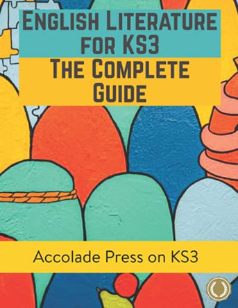English Literature for KS3: A Complete Guide by Accolade Press 9781913988197