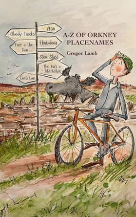 A- Z of Orkney Placenames by Gregor Lamb 9781915075093