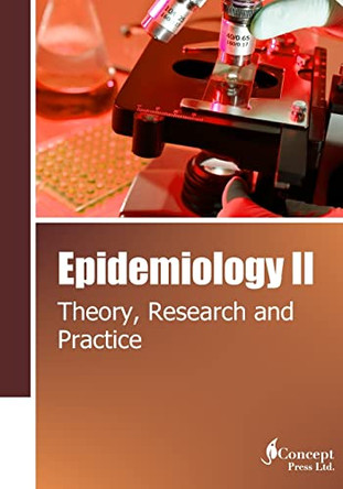 Epidemiology II: Theory, Research and Practice by Iconcept Press 9781922227768