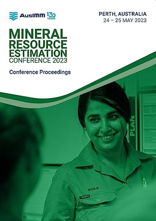 The Mineral Resource Estimation Conference 2023 by René Sterk 9781922395191