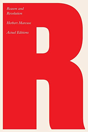 Reason and Revolution: Hegel and the Rise of Social Theory by Herbert Marcuse 9781922491121