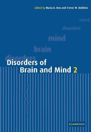 Disorders of Brain and Mind: Volume 2 by Maria A. Ron