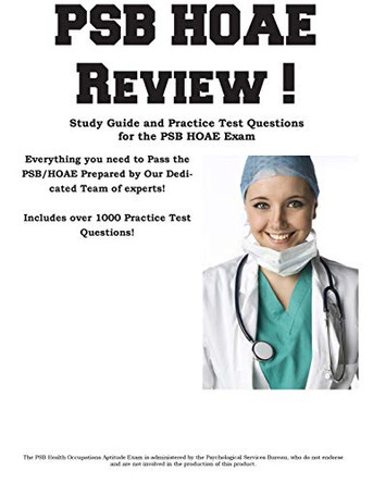 PSB HOAE Review!: Complete Health Occupations Aptitude Test Study Guide and Practice Test Questions by Complete Test Preparation Inc 9781928077077