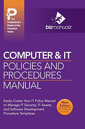 Computer & IT Policies and Procedures Manual by Inc Bizmanualz 9781931591096
