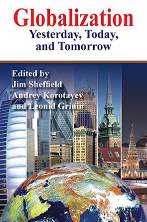 Globalization: Yesterday, Today, and Tomorrow by Jim Sheffield 9781938158087