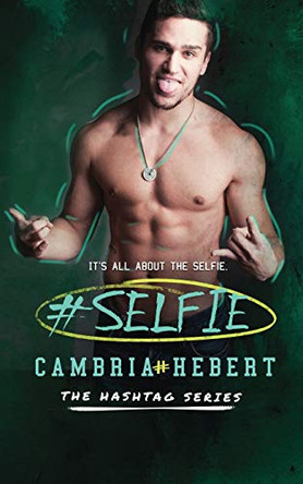 #Selfie by Cambria Hebert 9781938857720