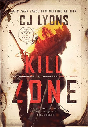 Kill Zone: A Lucy Guardino FBI Thriller by Cj Lyons 9781939038586