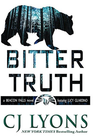 Bitter Truth: A Beacon Falls Mystery Featuring Lucy Guardino by Cj Lyons 9781939038746