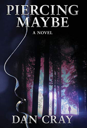 Piercing Maybe by Dan Cray 9781940317137