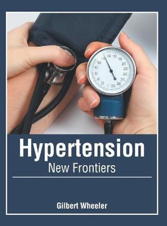 Hypertension: New Frontiers by Gilbert Wheeler