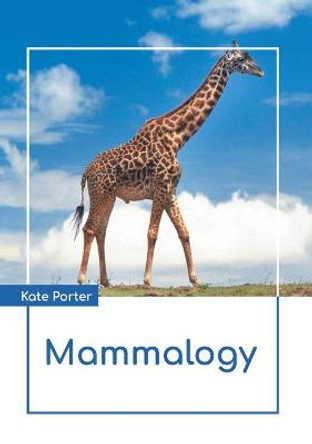 Mammalogy by Kate Porter