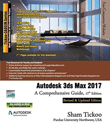 Autodesk 3ds Max 2017: A Comprehensive Guide by Prof Sham Tickoo Purdue Univ 9781942689362