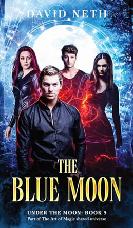 The Blue Moon by David Neth 9781945336553