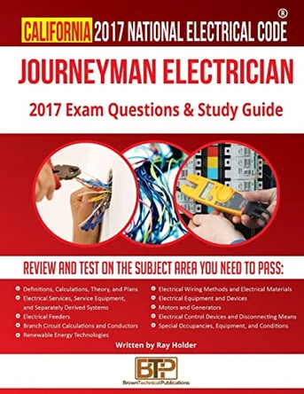 California 2017 Journeyman Electrician Study Guide by Brown Technical Publications 9781946798299