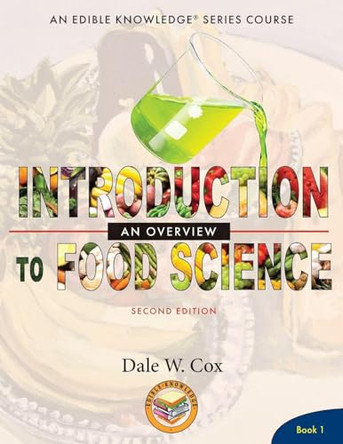 Introduction to Food Science: An Overview: A Kitchen-Based Workbook by Dale W Cox 9781948515030